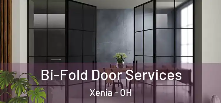 Bi-Fold Door Services Xenia - OH