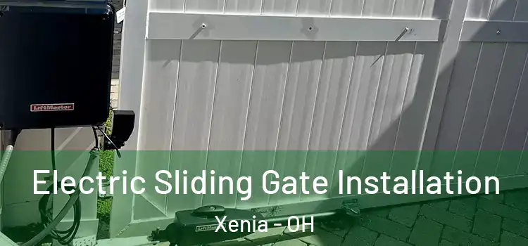 Electric Sliding Gate Installation Xenia - OH