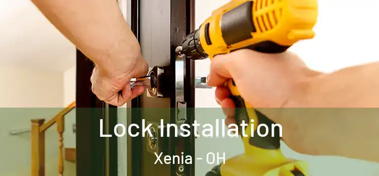 Lock Installation Xenia - OH