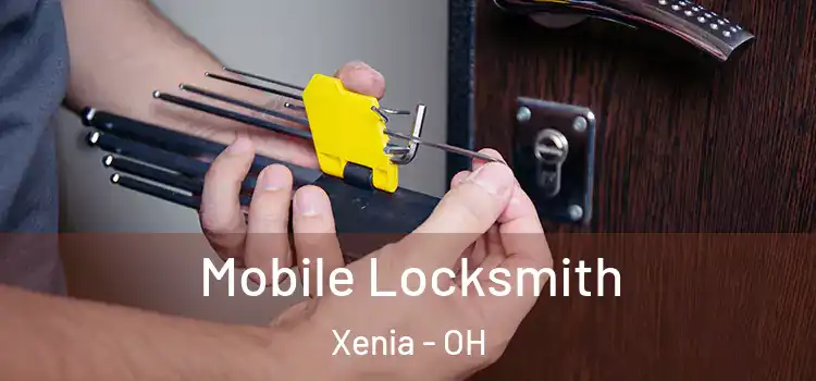 Mobile Locksmith Xenia - OH