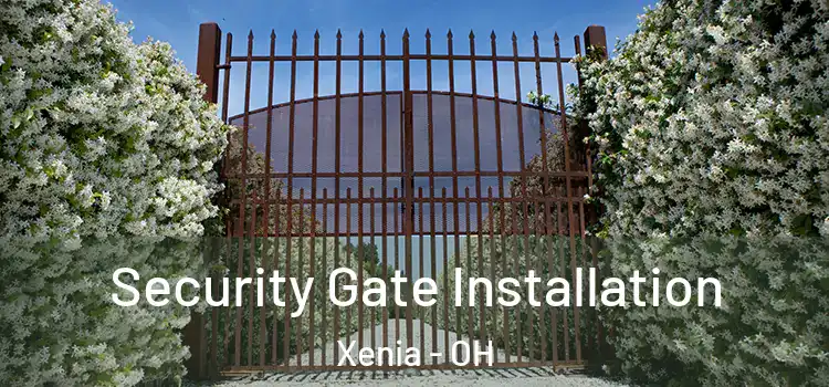 Security Gate Installation Xenia - OH